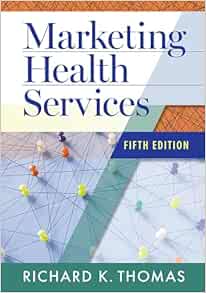 Marketing Health Services, 5th Edition (Original PDF from Publisher)