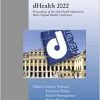 dHealth 2022 (Studies in Health Technology and Informatics, 293) (Original PDF from Publisher)