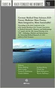 German Medical Data Sciences 2022 – Future Medicine: More Precise, More Integrative, More Sustainable! (Original PDF from Publisher)
