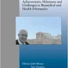 Achievements, Milestones and Challenges in Biomedical and Health Informatics (Studies in Health Technology and Informatics, 300) (Original PDF from Publisher)