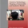 Assistive Technology: Shaping a Sustainable and Inclusive World (Studies in Health Technology and Informatics, 306) (Original PDF from Publisher)