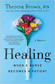 Healing: When a Nurse Becomes a Patient (EPUB)