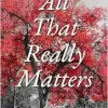 All That Really Matters (EPUB)