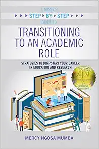 A Nurse’s Step-By-Step Guide to Transitioning to an Academic Role: Strategies to Jumpstart Your Career in Education and Research (Original PDF from Publisher)