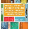 Population-Based Public Health Clinical Manual: The Henry Street Model for Nurses, 4th Edition (Original PDF from Publisher)