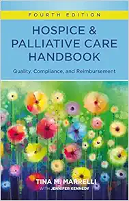 Hospice & Palliative Care Handbook, 4th Edition: Quality, Compliance, and Reimbursement (Original PDF from Publisher)