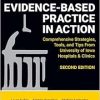 Workbook: Evidence-Based Practice in Action, Comprehensive Strategies, Tools, and Tips from University of Iowa Hospitals & Clinics,  2nd Edition (Original PDF from Publisher)