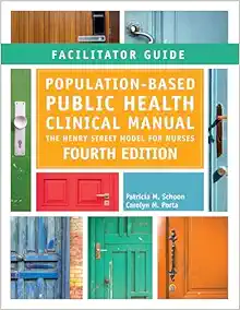Facilitator Guide for Population-Based Public Health Nursing Clinical Manual, 4th Edition (Original PDF from Publisher)