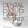 Seltzer and Bender’s Dental Pulp Revisited, 3rd edition (Original PDF from Publisher)