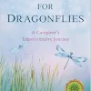 Watching for Dragonflies: A Caregiver’s Transformative Journey (EPUB)