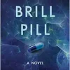 The Brill Pill: A Novel (EPUB)