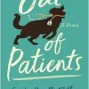 Out of Patients: A Novel (Original PDF from Publisher)