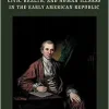 Benjamin Rush, Civic Health, and Human Illness in the Early American Republic (Rochester Studies in Medical History, 52) (Original PDF from Publisher)
