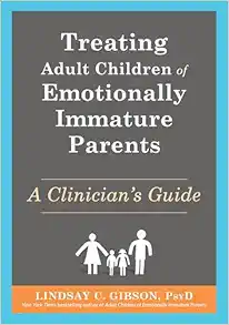 Treating Adult Children of Emotionally Immature Parents: A Clinician’s Guide (EPUB)
