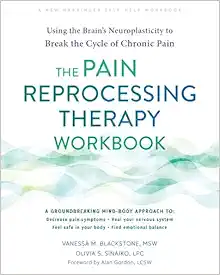 The Pain Reprocessing Therapy Workbook: Using the Brain’s Neuroplasticity to Break the Cycle of Chronic Pain (Original PDF from Publisher)