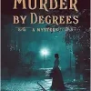 Murder by Degrees: A Mystery (EPUB)