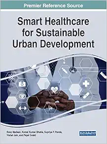 Smart Healthcare for Sustainable Urban Development (Advances in Medical Technologies and Clinical Practice) (EPUB)