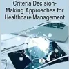 AI-Enabled Multiple-Criteria Decision-Making Approaches for Healthcare Management (Original PDF from Publisher)