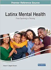 Latinx Mental Health: From Surviving to Thriving (Original PDF from Publisher)