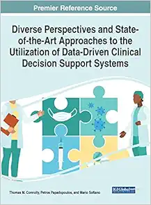 Diverse Perspectives and State-of-the-Art Approaches to the Utilization of Data-Driven Clinical Decision Support Systems (EPUB)