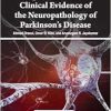 Experimental and Clinical Evidence of the Neuropathology of Parkinson’s Disease (Advances in Medical Diagnosis, Treatment, and Care (Amdtc) Book Series) (Original PDF from Publisher)