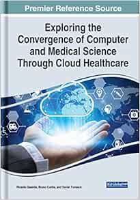 Exploring the Convergence of Computer and Medical Science Through Cloud Healthcare (Original PDF from Publisher)