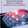 Advanced Bioinspiration Methods for Healthcare Standards, Policies, and Reform (Original PDF from Publisher)
