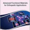 Handbook of Research on Advanced Functional Materials for Orthopedic Applications (Original PDF from Publisher)