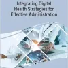 Integrating Digital Health Strategies for Effective Administration (Original PDF from Publisher)