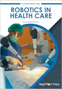 Robotics in Health Care (Hi-tech Health Care) (Original PDF from Publisher)