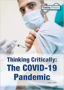 The Covid 19 Pandemic (Thinking Critically) (Original PDF from Publisher)