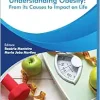 Understanding Obesity: From its Causes to impact on Life (Recent Advances in Obesity Research) (Original PDF from Publisher)