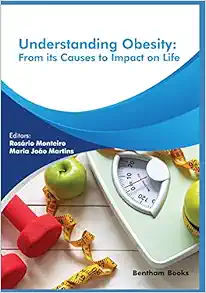 Understanding Obesity: From its Causes to impact on Life (Recent Advances in Obesity Research) (Original PDF from Publisher)