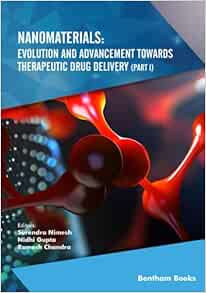 Nanomaterials: Evolution and Advancement Towards Therapeutic Drug Delivery (Part I) (EPUB)