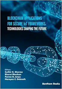 Blockchain Applications for Secure IoT Frameworks: Technologies Shaping the Future (EPUB)