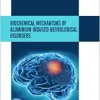 Biochemical Mechanisms of Aluminium Induced Neurological Disorders (EPUB)