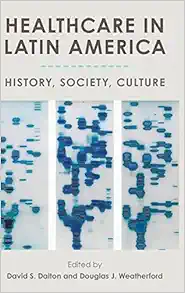 Healthcare in Latin America: History, Society, Culture (EPUB)