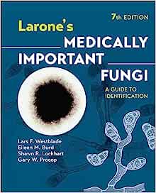 Larone’s Medically Important Fungi: A Guide to Identification, 7th edition (Original PDF from Publisher)