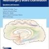 Top Score for the Neurosurgery Board Examination: Questions and Answers (Original PDF from Publisher)