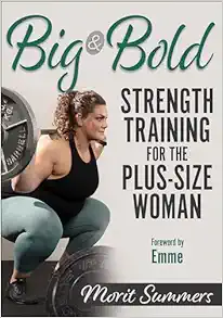 Big & Bold: Strength Training for the Plus-Size Woman (Original PDF from Publisher)