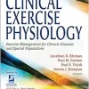 Clinical Exercise Physiology: Exercise Management for Chronic Diseases and Special Populations, 5th Edition (Original PDF from Publisher)