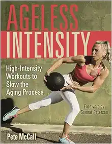 Ageless Intensity: High-Intensity Workouts to Slow the Aging Process (Original PDF from Publisher)