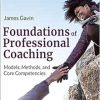 Foundations of Professional Coaching: Models, Methods, and Core Competencies (Original PDF from Publisher)