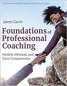 Foundations of Professional Coaching: Models, Methods, and Core Competencies (Original PDF from Publisher)