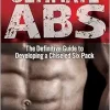 Ultimate Abs: The Definitive Guide to Developing a Chiseled Six-Pack (EPUB)
