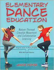 Elementary Dance Education: Nature-Themed Creative Movement and Collaborative Learning (EPUB)