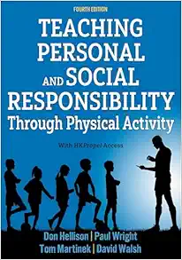 Teaching Personal and Social Responsibility through Physical Activity, 4th Edition (Original PDF from Publisher)