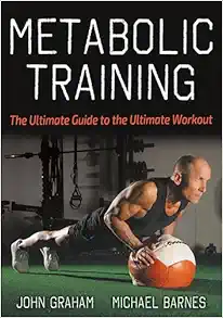 Metabolic Training: The Ultimate Guide to the Ultimate Workout (EPUB)