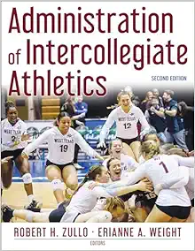 Administration of Intercollegiate Athletics, 2nd Edition (Original PDF from Publisher)