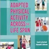Adapted Physical Activity Across the Life Span (Original PDF from Publisher)